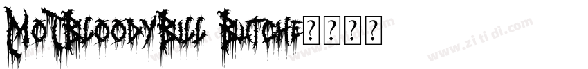 MoTBloodyBill Butche字体转换